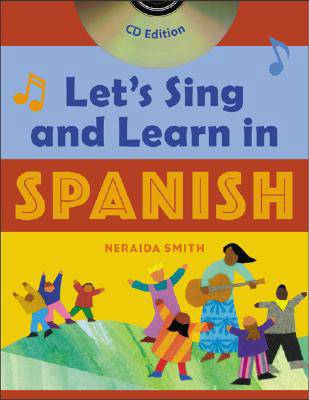 Let's Sing and Learn in Spanish (Book + Audio CD)