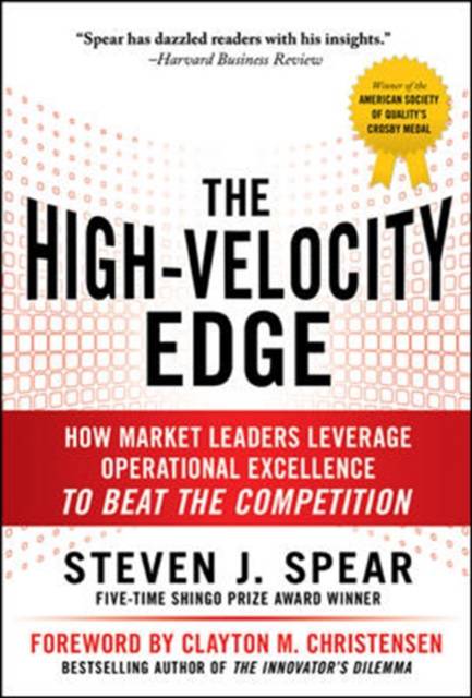 High-Velocity Edge: How Market Leaders Leverage Operational Excellence to Beat the Competition