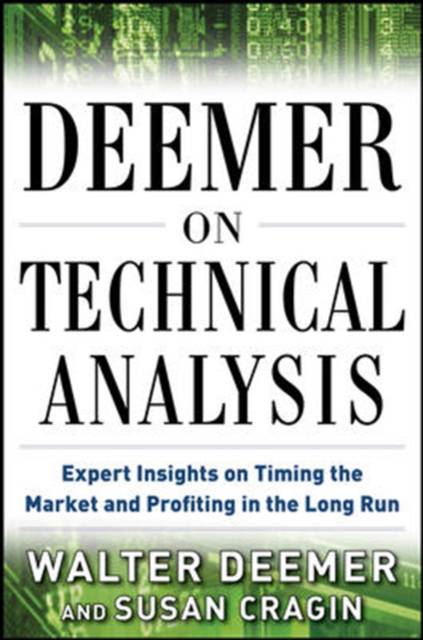 Deemer on Technical Analysis: Expert Insights on Timing the Market and Profiting in the Long Run