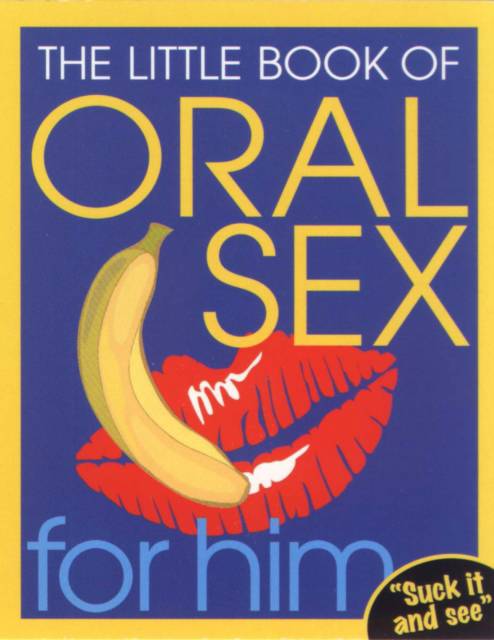 Little Book of Oral Sex for Him