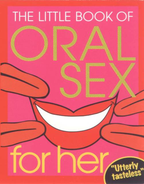 Little Book of Oral Sex for Her