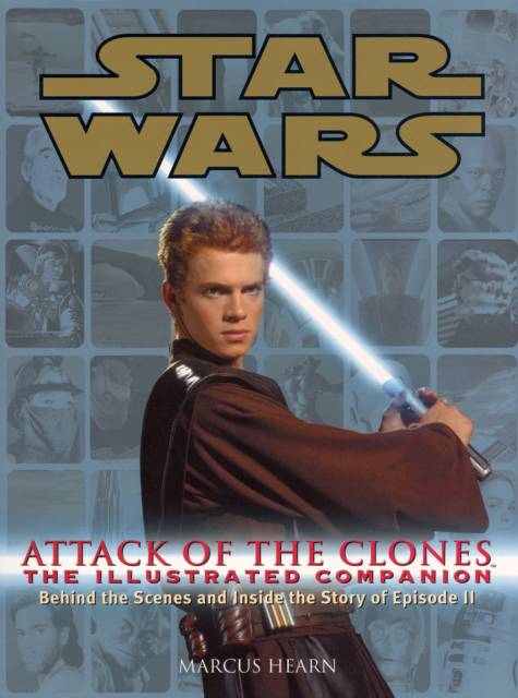 Star Wars Attack of the Clones the Illustrated Companion