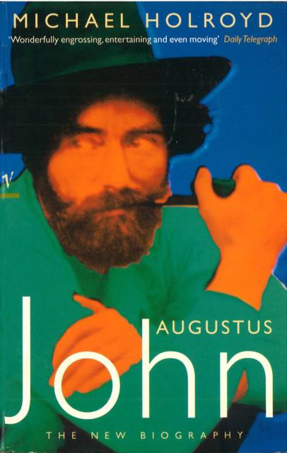 Augustus John:The New Biography
