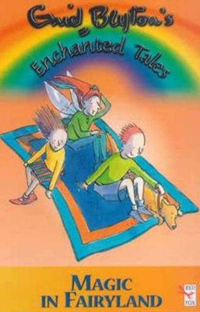 Enid Blyton's Enchanted Tales - Magic In Fairyland