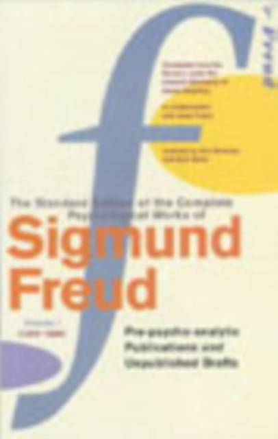 Complete Psychological Works Of Sigmund Freud, The Vol 1