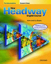 New Headway: Pre-Intermediate: Student's Book