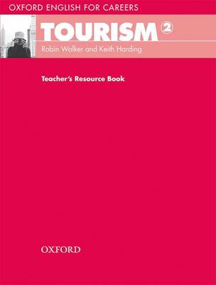 Oxford English for Careers: Tourism 2: Teacher's Resource Book