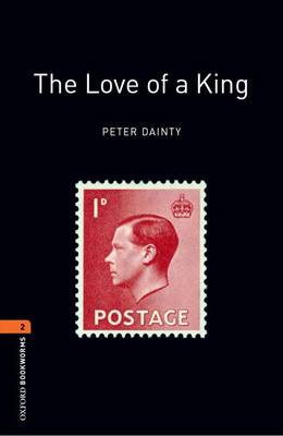 Oxford Bookworms Library: Level 2: The Love of a King