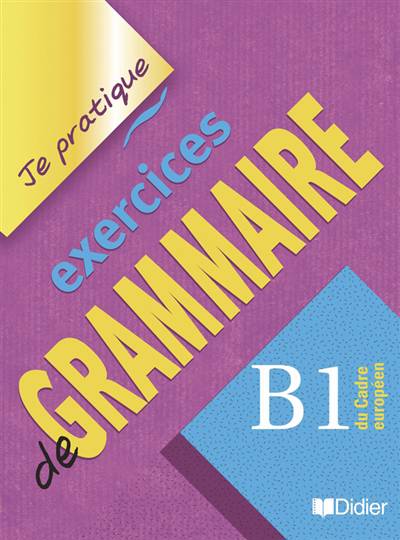 Exercices De Grammaire ; Niveau B1 ; Version Internationale ; Livre
