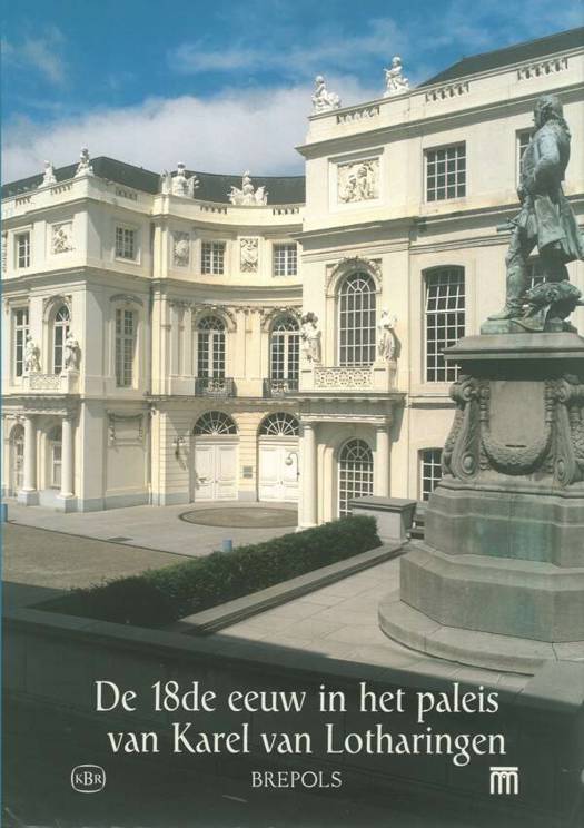 Koninklijke Musea voor Kunst en Geschiedenis Brussel 2: De 18de eeuw in het paleis van Karel van Lotharingen