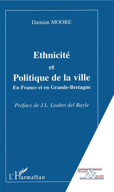 Ethnicite Et Politique De La Ville En France Et En Gra