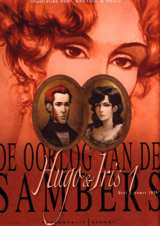 La Guerre Des Sambre - Hugo Et Iris T.1 ; Printemps 1830 : Le Mariage D'hugo