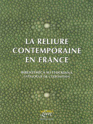 La Reliure Contemporaine En France