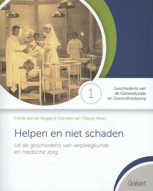 Geschiedenis van de geneeskunde en gezondheidszorg 1: Helpen en niet schaden