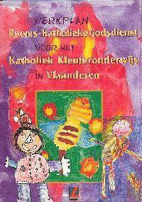 Werkplan Rooms-Katholieke Godsdienst voor het kleuteronderwijs