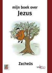 Mijn boek over Jezus: Zacheüs