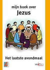 Mijn boek over Jezus: het laatste avondmaal