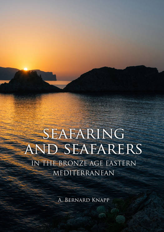 Seafaring and seafarers in the bronze age