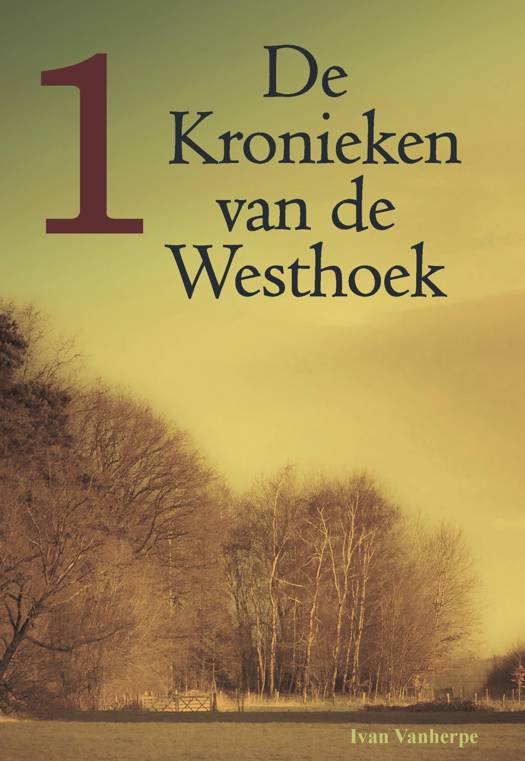 De Kronieken van de Westhoek - 1 -