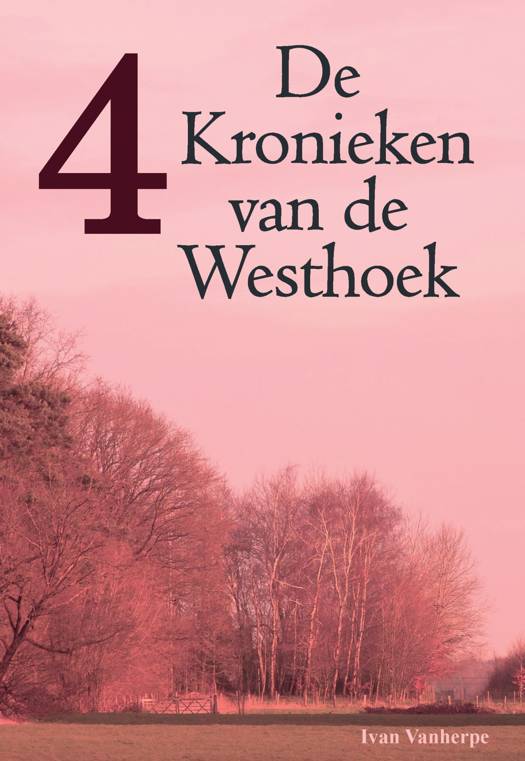 De Kronieken van de Westhoek - 4 -