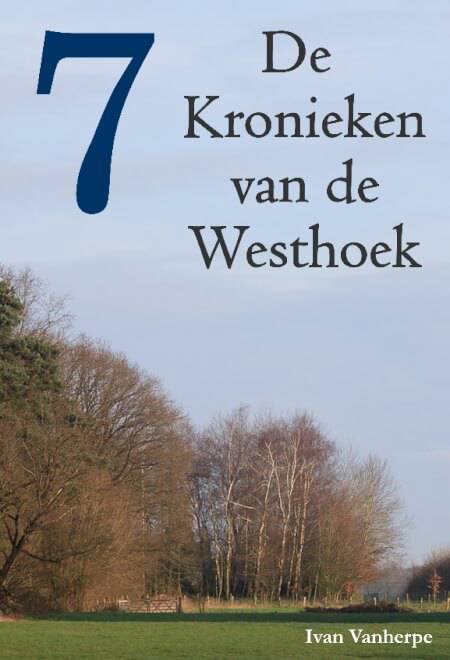De Kronieken van de Westhoek - deel 7