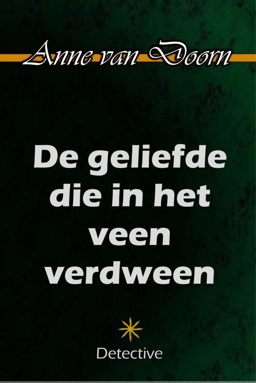 De geliefde die in het veen verdween
