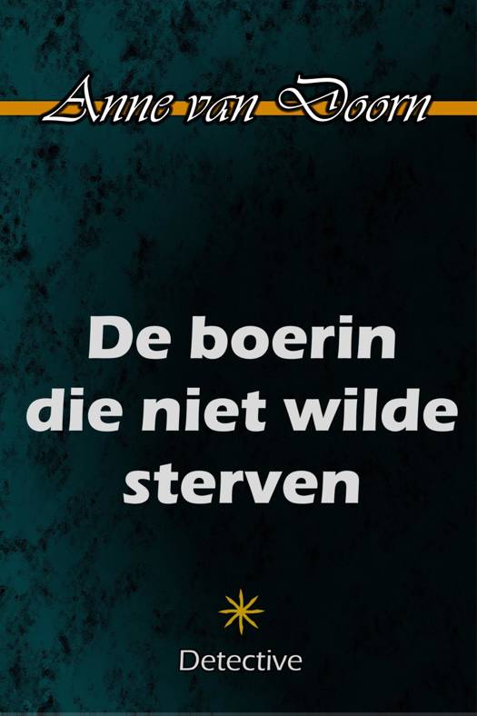 De boerin die niet wilde sterven